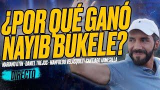 ¿Por qué arrasa BUKELE? - Matiano UTÍN, Daniel TREJOS, Manfredo VELÁSQUEZ y Santiago ARMESILLA