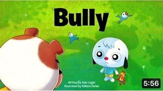 Bully: A Read-along Story About Bullies for Kids: Read-Aloud Stories - Try Youtube Kids