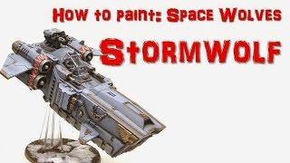How to paint a Space Wolf Stormwolf
