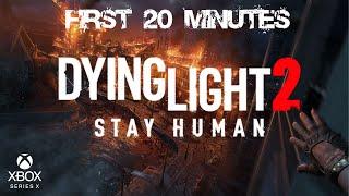 Dying Light 2 - First 20 Minutes Gameplay - Xbox Series X - Performance Mode