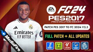 Download & Install Full Patch Untuk PES 2017 Ke FC 2024 V2 Semua Kompetisi (Patch + Semua Update)