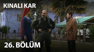 Kınalı Kar 26. Bölüm - Full Bölüm