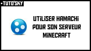 TUTO'SKY | Utiliser Hamachi pour son serveur minecraft (sans ouvrir ses ports)