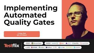 How to Utilize Automated Quality Gates in Your CI/CD Pipelines | Craig Risi | TestFlix 2023 |