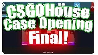 CSGOHouse Case Opening Final!