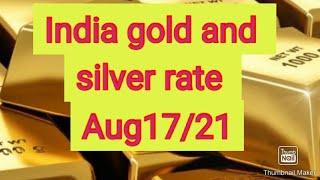 India gold and silver rate 17/08/2021