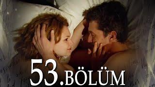 Öyle Bir Geçer Zaman Ki 53. Bölüm - Full Bölüm