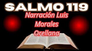SALMO 119 Narración Luis Morales Orellana