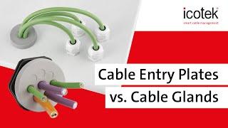 icotek Cable Entry Plates VS. Standard Cable Glands