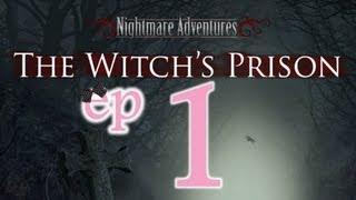 Nightmare Adventures 1: The Witch's Prison - Ep1 - w/Wardfire