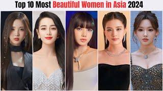 Top 10 Most Beautiful Women in Asia 2024