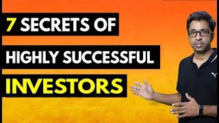 7 Secrets of Highly Successful Investors