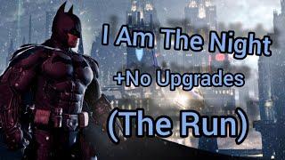 Batman: Arkham Origins "I Am The Night" +No Upgrades! (The Run)