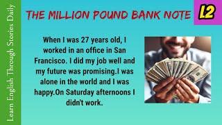 The Million Doller Bank Note || Very Interesting || Improve Your English Through Story