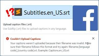 Upload subtitles to Facebook videos with correct file names 2024