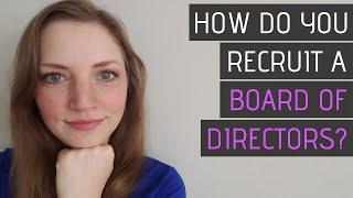 Starting a Nonprofit: Recruit a Board of Directors (Step by Step)