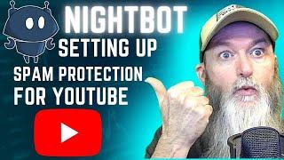 NIGHTBOT FOR YOUTUBE - SETTING UP SPAM PROTECTION