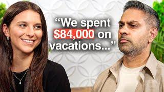 “We panic over money but spend $84K on travel & shopping”