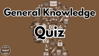 General Knowledge Quiz A to Z Lucky 13!!