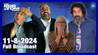 The BOB & TOM Show - November 8, 2024