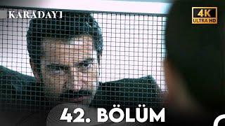 Karadayı 42. Bölüm (4K)