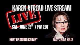 LIVE-KAREN #FREAD LIVE STREAM - LADY ZELDA KELLY