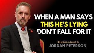 6 Lies Men Tell Women – Don’t Be Fooled | Jordan Peterson Relationship Insights