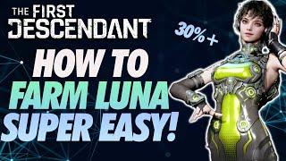 The First Descendant How to Farm Luna Super EASY! ~OVER 30% DROP CHANCE ON EVERYTHING!~