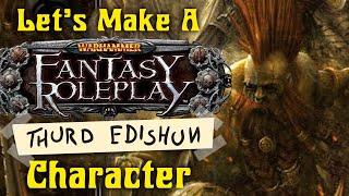 Let's Make A Warhammer Fantasy Roleplay 3rd edition Character