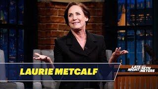 Laurie Metcalf Reveals How She Landed a Role on SNL