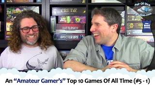 An "Amateur Gamer's" Top 10 Games Of All Time (#5 - 1)