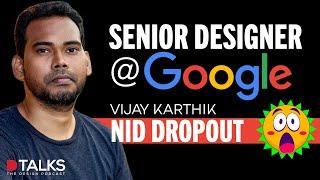 UX Designer, Google | NID dropout | Vijay Karthik | Design Education | The Design Podcast