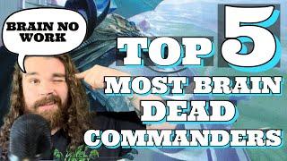 Tired of thinking? PLAY THESE COMMANDERS!