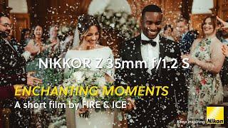 NIKKOR Z 35mm f/1.2 S | Wedding photography with FIRE & ICE