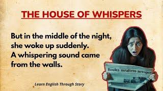 Learn English Through Story | English Story | The House of Whispers