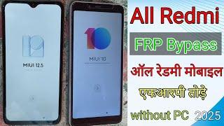 All Redmi || MIUI 12.5/MIUI 10 /FRP Bypass | Android 10/11||Google Account Unlock || Without Pc 2025