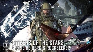 Star Citizen: Citizens of the Stars - Cherie Heiberg & Rockseeker