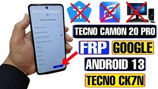 Tecno Camon 20 Pro FRP Bypass Android 13 | Camon 20 Pro FRP Bypass |Tecno CK7N Google Account Bypass