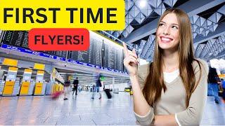 FIRST TIME FLYERS? (Essential Airport Tips for 2025)