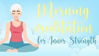 Morning Meditation for Inner Strength