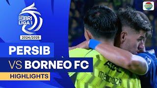 Persib VS Borneo FC Samarinda  - Full Highlights | BRI Liga 1 2024/25