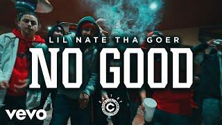 Lil Nate Tha Goer - No Good