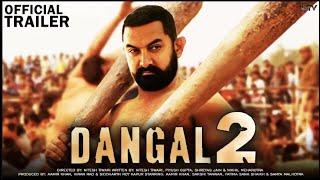 Dangal 2 | Official Concept Trailer | Aamir Khan | Sonakshi | Zaira Wasim | Fatima | Nitesh Tiwari