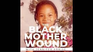 Ep 006: Healing Your Mother Wound Actually Has Nothing to Do with Your Mother