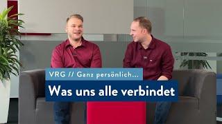 VRG // Ganz persönlich ... Was uns alle verbindet