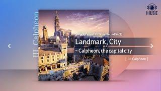 Landmark, City - Calpheon, the capital city | III. Calpheon | Black Desert Official Soundtrack