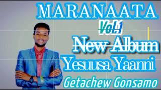 Maranata Gospel Singer Getachew Gonsamo Haaro sidaamu Afii Faarso