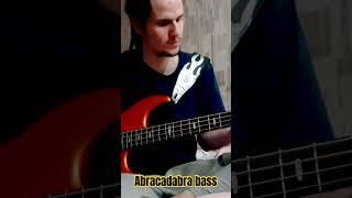 Abracadabra. Bass