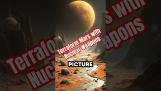 Idea Behind Terraforming Mars with Nuclear Weapons #science #facts #didyouknow #viralvideo