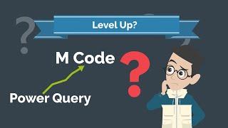 Power Query (Excel) | Level up to M code from Power Query?